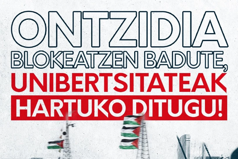 "Ontzidia blokeatzen badute, unibertsitateak hartuko ditugu"