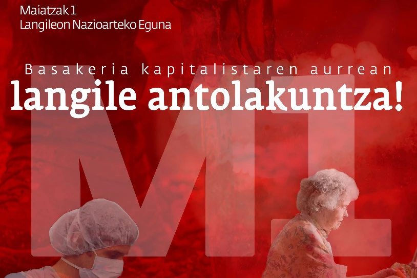 IAk "basakeria kapitalistaren aurrean, langile antolakuntza!" aldarria egin du Maiatzaren Lehenean