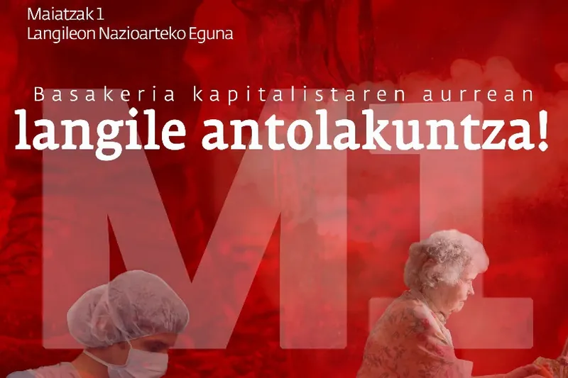 IAk "basakeria kapitalistaren aurrean, langile antolakuntza!" aldarria egin du Maiatzaren Lehenean