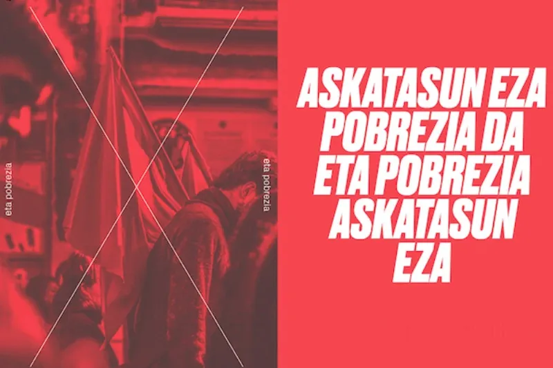 GKS: "Askatasun eza pobrezia da eta pobrezia askatasun eza"