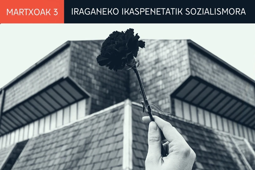 'Iraganeko ikaspenetatik sozialismora' lelopean, Kontseilu Sozialista Gasteizek zenbait ekimen antolatu ditu martxoaren 3ari lotuta