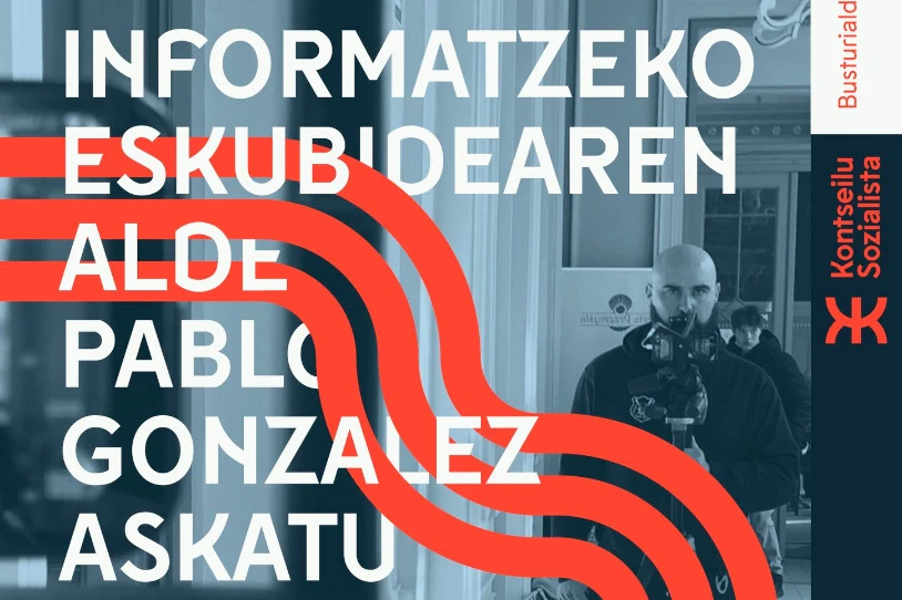 Informatzeko eskubidea eta Pablo Gonzalezen askatzea aldarrikatuko ditu bihar Busturialdeko Kontseilu Sozialistak