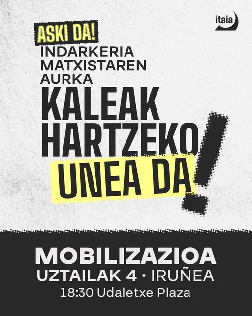 Indarkeria matxistaren aurka kaleak hartzeko unea da!